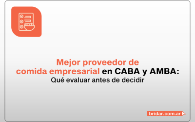 Mejor proveedor de viandas empresariales en CABA y AMBA: qué evaluar antes de decidir